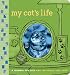 My Cat's Life: A Journal for Cats and the People They Love