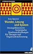 Wunder, L�sung und System. L�sungsfokussierte Systemische Strukturaufstellungen f�r Therapie und Organisationsberatung