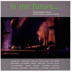 In the Future: Entertainment Design at Art Center College of Design