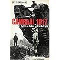 Cambrai 1917 (The Myth of the First Great Tank Battle) (Hardcover)