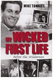 My Wicked First Life: Before the Wilderness