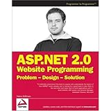 ASP.NET 2.0 Website Programming: Problem - Design - Solution (Programmer to Programmer)