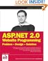 ASP.NET 2.0 Website Programming: Problem - Design - Solution (Programmer to Programmer)