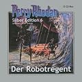 Perry Rhodan Silber Edition 06. Der Robotregent. 12 CDs