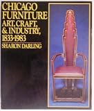 Chicago furniture : art, craft & industry 1833-1983
