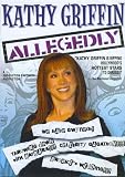 Kathy Griffin: Allegedly