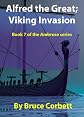 Alfred the Great; Viking Invasion (The Ambrose Series)