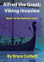 Alfred the Great; Viking Invasion (The Ambrose Series) 