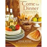 Come for Dinner: Memorable Meals to Share with Friends