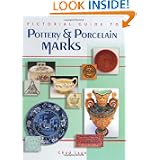 Pictorial Guide To Pottery And Porcelain Marks by Chad Lage