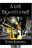A Life Transparent