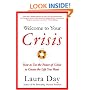 Welcome to Your Crisis: How to Use the Power of Crisis to Create the Life You Want