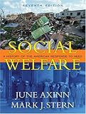 Social Welfare: A History of the American Response to Need (7th Edition)