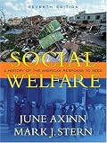 Social Welfare: A History of the American Response to Need (7th Edition)