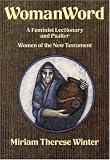 WomanWord: A Feminist Lectionary and Psalter on Women of the New Testament
