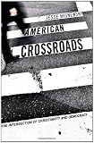 ISBN 9781610976077 product image for American Crossroads: The Intersection of Christianity and Democracy | upcitemdb.com
