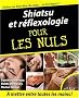 Shiatsu et r�flexologie pour les Nuls