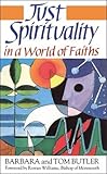 Just spirituality in a world of faiths