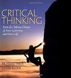 Critical Thinking: Tools for Taking Charge of Your Learning and Your Life