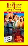 The Beatles Liverpool: The Complete Guide