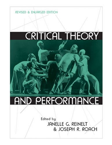 Critical Theory and Performance: Revised and Enlarged Edition (Theater: Theory/Text/Performance)