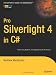 Pro Silverlight 4 in C#