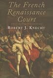 The French Renaissance Court