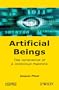 Artificial Beings: the Conscience of a Conscious Machine