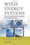 Wind Energy Systems: Solutions for Power Quality and Stabilization