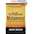 The Truth About Muhammad: Founder of the World's Most Intolerant Religion