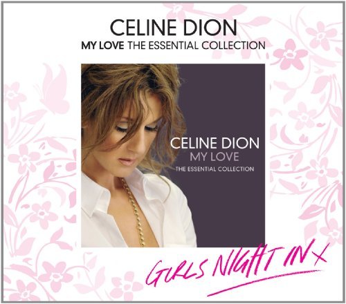 Céline Dion - My Love Essential Collection By C??line Dion (2011-09-27) - Zortam Music
