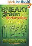 Sneaky Green Uses for Everyday Things...