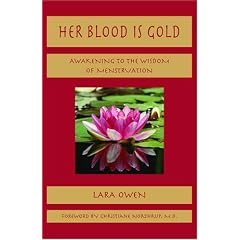 Her Blood is Gold: Awakening to the Wisdom of Menstruation