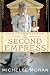 The Second Empress: A Novel of Napoleon's Court