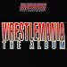 Wrestlemania the Album