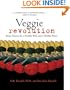 Veggie Revolution: Smart Choices for a Healthy Body and a Healthy Planet