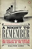 A Night to Remember: The Classic Bestselling Account of the Sinking of the Titanic