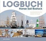 Logbuch Hanse Sail Rostock - Klaus-Dieter Block, Annika Schulze
