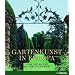 Gartenkunst in Europa: Von der Antike bis zur Gegenwart