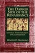 The Darker Side of the Renaissance: Literacy, Territoriality, & Colonization, 2nd Edition