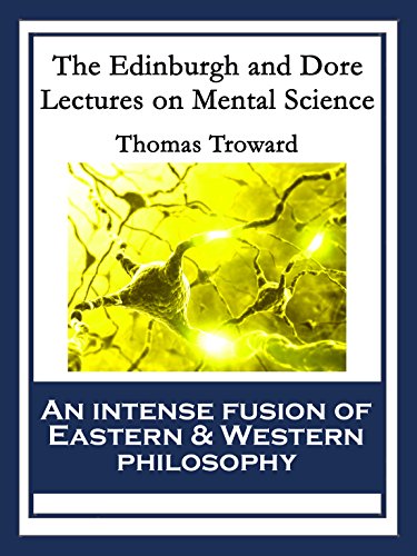 The Edinburgh and Dore Lectures on Mental Science: With linked Table of Contents