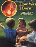 How Was I Born?: A Childs Journey Through the Miracle of Birth