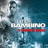 Tito "El Bambino" Te Comenc&Atilde;&copy; A Querer