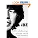 Mick: The Wild Life and Mad Genius of Jagger