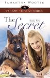 The Amy Stevens Series The Secret Book Two