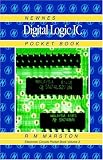 Newnes Digital Logic IC Pocket Book, Newnes Electronics Circuits Pocket Book, Volume 3 (Newnes Pocket Books)