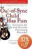 The Out-of-Sync Child Has Fun, Revised Edition: Activities for Kids with Sensory Processing Disorder