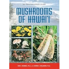 Mushrooms of Hawai'i: An Identification Guide