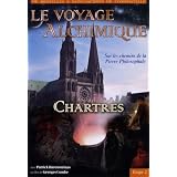 Le voyage alchimique de Bruxelles � St Jacques de Compostelle - �tape 2, Chartrespar Patrick Burensteinas