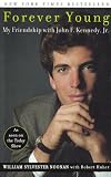 Forever Young: My Friendship with John F. Kennedy, Jr.